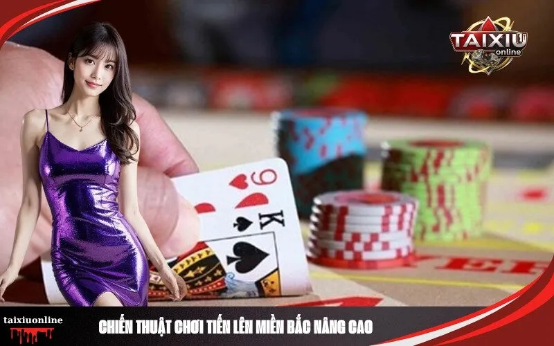 Chiến Thuật Chơi Tiến Lên Miền Bắc Nâng Cao