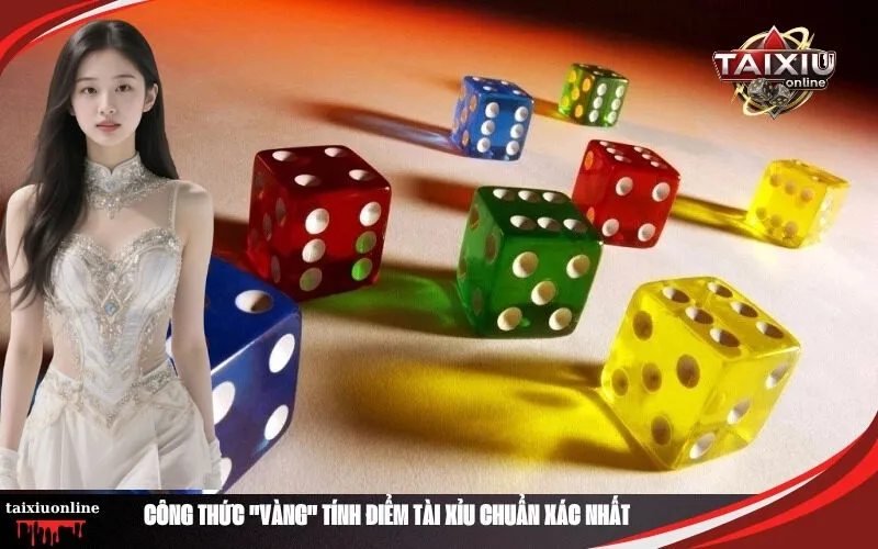 Công Thức Vàng Tính Điểm Tài Xỉu Chuẩn Xác Nhất