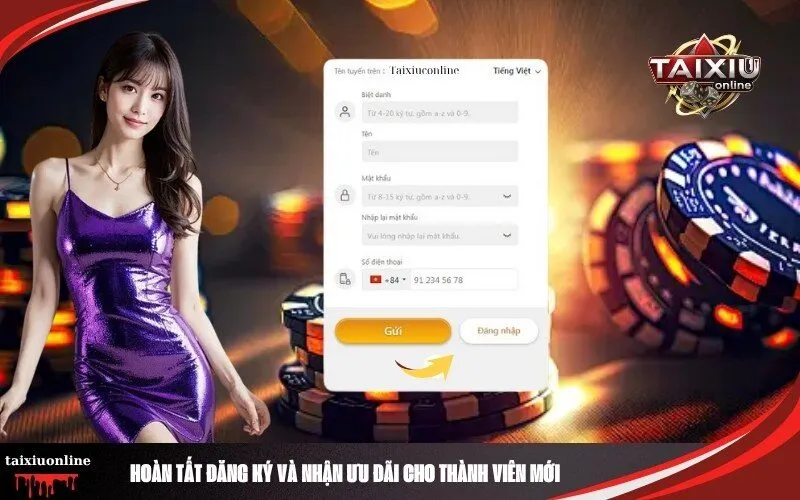 Hoàn tất đăng ký và nhận ưu đãi cho thành viên mới