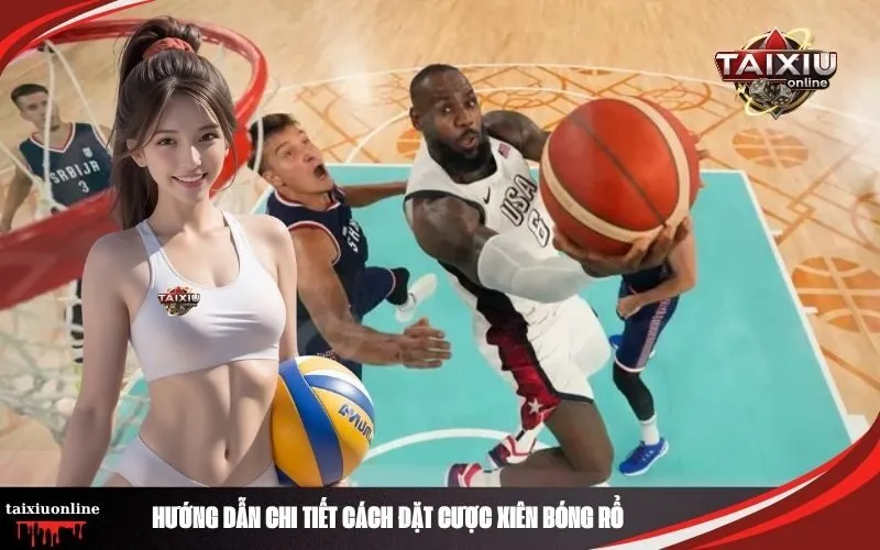 Hướng Dẫn Chi Tiết Cách Đặt Cược Xiên Bóng Rổ