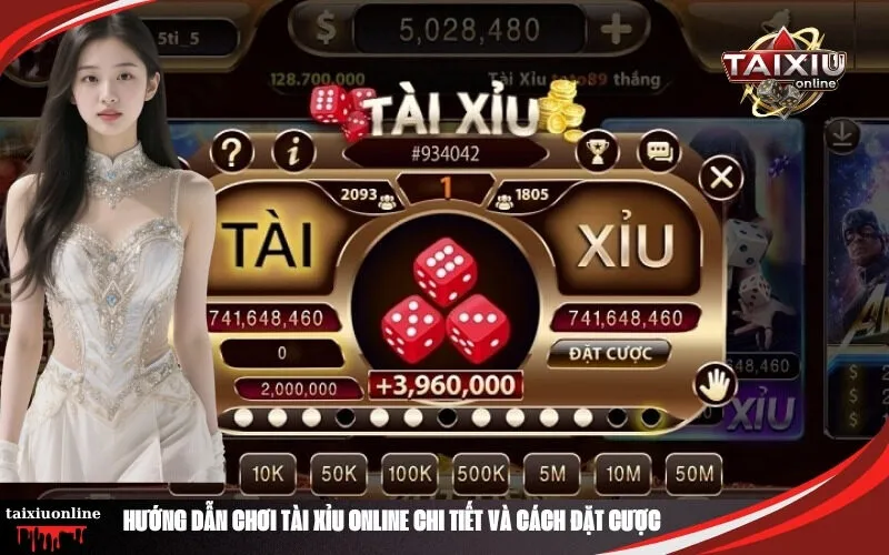 Hướng Dẫn Chơi Tài Xỉu Online Chi Tiết Và Cách Đặt Cược