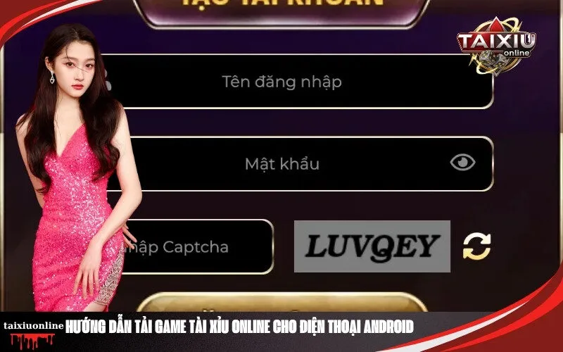 Hướng Dẫn Tải Game Tài Xỉu Online Cho Điện Thoại Android
