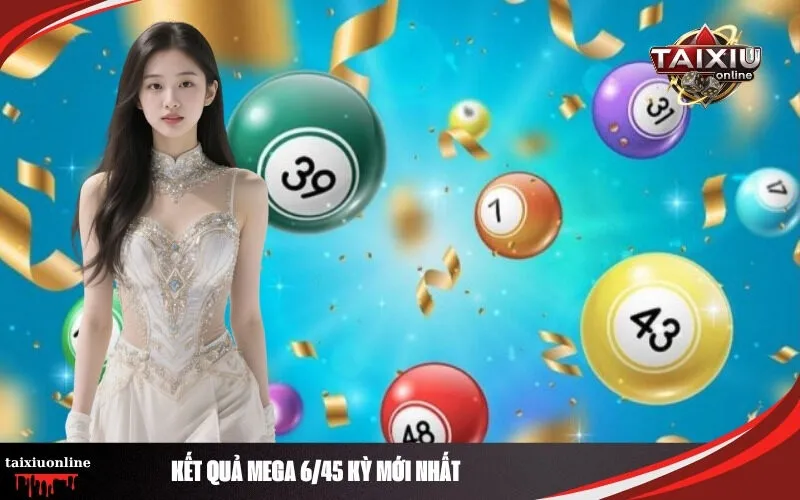 Kết Quả Mega 6/45 Kỳ Mới Nhất