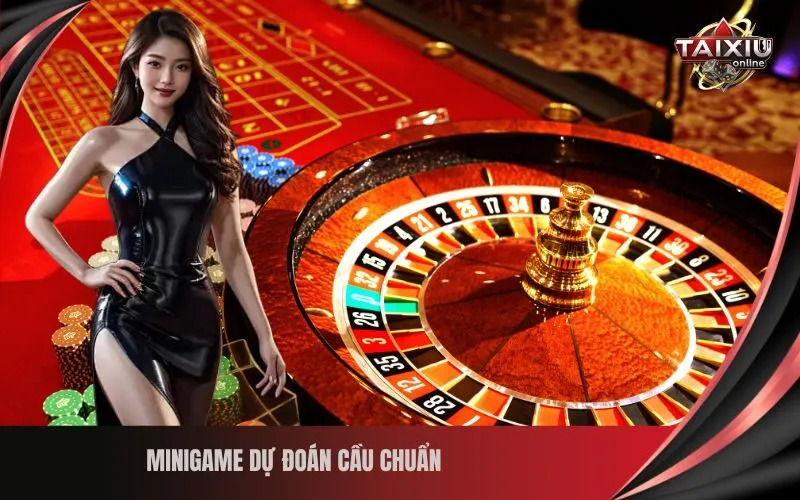 Minigame Dự Đoán Cầu Chuẩn