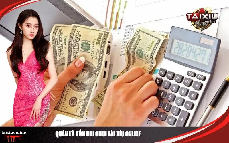 Quản Lý Vốn Khi Chơi Tài Xỉu Online