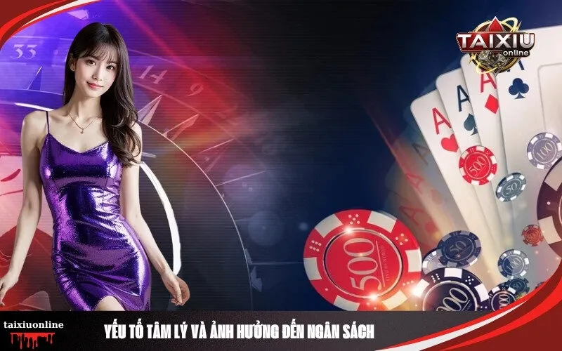 Yếu Tố Tâm Lý Và Ảnh Hưởng Đến Ngân Sách